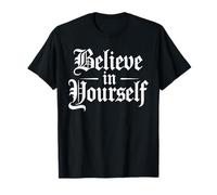 Cool Always Believe In Yourself - Cita Motivacional para Hombres y Mujeres Camiseta