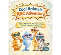Cool Animals ABC Adventure: Animal Alphabet Book for Kids Ages 2-6 | Learn Letters A-Z with Phonics, Fun Facts & Interactive Questions