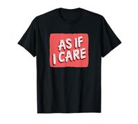 Cool As If I Care Declaración Buscar Hombre y Mujer Camiseta