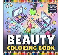 Cool Beauty Stuff Makeup Items Coloring Book for Women Mom Wife Girls Teens Bold and Easy Cozy Beauty Coloring Pages for Children 50 Pages Single ... Items Stress Relief Coloring Activity Book