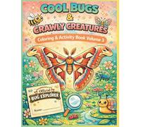 Cool Bugs and Crawly Creatures: Coloring & Activity Book Volume 3