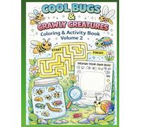 Cool Bugs & Crawly Creatures: Coloring & Activity Book Volume 2