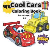 Cool Cars Coloring Book for Kids ages 3-6: Fun & Easy Coloring Pages with Vehicles