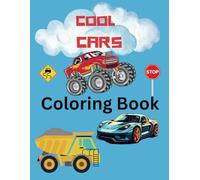 Cool cars colouring book: colouring pages with vehicles for kids