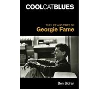 Cool Cat Blues: The Life and Times of Georgie Fame (Popular Music History)