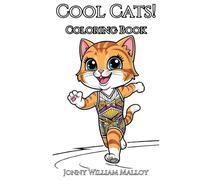 Cool Cats!: Coloring Book (Coloring Books by Jonny William Malloy)