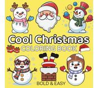 Cool Christmas: Coloring Book for Adults and Kids, Featuring Cute Christmas, Landscapes, Flowers, Cute Stuffs, and More Designs.