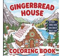 Cool Christmas Gingerbread House Coloring Book for Adults Kids Boys Girls Teens: Traditional Holiday Gingerbread Home Coloring Activity Book Gift for ... Single Sided Bold and Easy Simple Pages