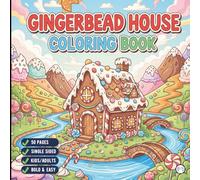 Cool Christmas Gingerbread House Coloring Book for Adults Kids Boys Girls Teens: Traditional Holiday Gingerbread Home Coloring Activity Book Gift for ... Single Sided Bold and Easy Simple Pages