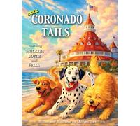 Cool Coronado Tails: Three Best Dog Friends Exploring One Cool Beach Town