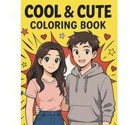 Cool & Cute coloring book: Trendy Outfits and Cute Characters to Color for Teens and Adults