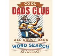 Cool Dads Club - All About Dads Word Search: 55 Puzzles!