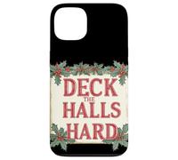 Cool Deck The Halls Hard Lema Carcasa para iPhone 13