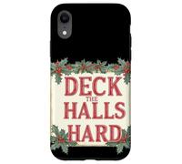Cool Deck The Halls Hard Lema Carcasa para iPhone XR