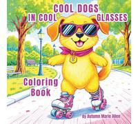 Cool Dogs In Cool Glasses: Coloring Book