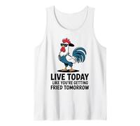 Cool Gallo, Vive Hoy como si estuvieras Siendo Frito mañana Camiseta sin Mangas
