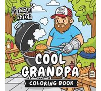Cool Grandpa - A Bold and Easy Coloring Book: Funny Senior Adventures and Hobby Scenes with Awesome Grandparents for Stress Relief | Bold Lines for Adults, Seniors and Teens