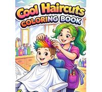 Cool Haircuts Coloring Book: A Fun Hair Salon and Barber Shop Activity Book for Kids | Awesome Hairstyles, Tools, and Haircut Scenes for Boys & Girls Ages 6-10