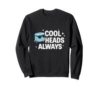 Cool Heads Always Calm Under Pressure Declaración Sudadera