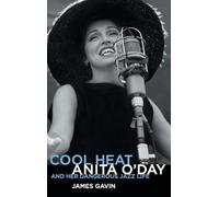Cool Heat: Anita O'Day and Her Dangerous Jazz Life (Popular Music History)