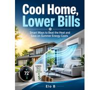 Cool Home, Lower Bills: A Summer Energy Saver Workbook for Renters & Homeowners