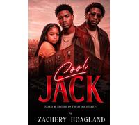 Cool Jack: Tried & Tested. In these MF Streets (Jack Hoagalino)