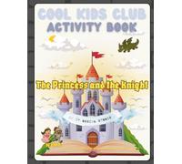Cool Kids Club Activity Book: The Princess and the Knight