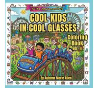 Cool Kids In Cool Glasses Vol. III - At The Amusement Park