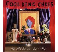 Cool King Chris - Heard It Before