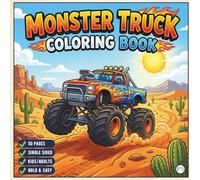 Cool Monster Truck Coloring Book for Kids Boys Girls Teens Adults: Funny Adventurous Monster Truck Coloring Activity Book Bold and Easy 50 Pages ... Gift Simple Monster Truck Fun Coloring Book