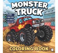 Cool Monster Truck Coloring Book for Kids Boys Girls Teens Adults: Funny Adventurous Monster Truck Coloring Activity Book Bold and Easy 50 Pages ... Gift Simple Monster Truck Fun Coloring Book