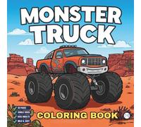 Cool Monster Truck Coloring Book for Kids Boys Girls Teens Adults: Funny Adventurous Monster Truck Coloring Activity Book Bold and Easy 50 Pages ... Gift Simple Monster Truck Fun Coloring Book