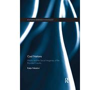 Cool Nations: Media and the Social Imaginary of the Branded Country (Routledge Advances in Sociology)
