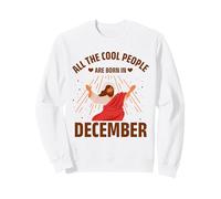 Cool People Are Born in December Christmas Christian Bday Sudadera