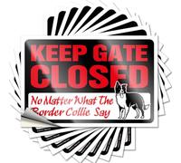 Cool Room Stuff - Botella de calcomanías divertidas | Keep Gate Closed No Matter What The Border Collie Say Summer Colorful Sticker Pack (6 x 9 cm)