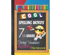 Cool Spelling Words 7th Grade Testing Vocabulary Activity Notebook: Emoji Seventh Grade Homeschool Curriculum: Blank Spelling Worksheets, Creative ... Words Activity Pages, Grades Tracker Workbook