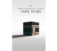 Cool Tears: My Journey from Sin to Sincerity on the Road to Makkah