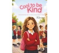 Cool To Be Kind: A Story About Friendship, Kindness, and Including Others