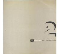 Cool Two - Ain't No Need To Be [Vinyl Single]