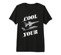 Cool Your Jets - Divertido diseño de Humor sarcástico Camiseta Premium
