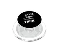 Cool Your Jets - Divertido diseño de Humor sarcástico PopSockets PopGrip para MagSafe