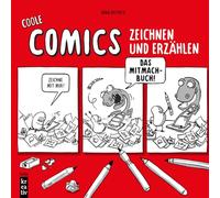 Coole Comics zeichnen und erzählen: Das Mitmach-Buch