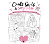 Coole Girls & Cozy Vibes: 50 Ausmalbilder voller Freundschaft, Tiere, Fashion und kreativer Wohlfühlmomente
