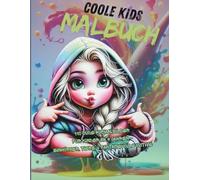 Coole Kids Malbuch: 110 süße Ausmalbilder für Kinder ab 4 Jahren.... Einhörner, Tiere & Fantasiemotive