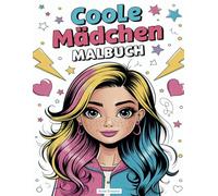 Coole Mädchen Malbuch: 50 stylische Motive - Perfekt für Stressabbau und kreative Auszeit - Ideales Geschenk für Mädchen ab 10 Jahren