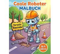 Coole Roboter Malbuch: Roboter Malbuch ab 4 Jahren - Große einfache Bilder | Roboter Ausmalbuch für Mädchen und Jungen