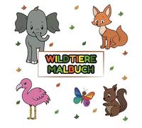 Coole Wildtiere Malbuch - 30 schöne Motive zum Ausmalen, Kritzeln und Entdecken