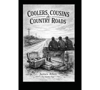 Coolers, Cousins & Country Roads (Barrooms, Beers & Backyard Barbecues)