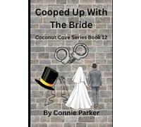 Cooped Up With The Bride (Coconut Cove Series)
