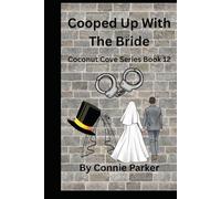 Cooped Up With The Bride (Coconut Cove Series)